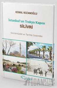 İstanbul’un Trakya Kapısı Silivri