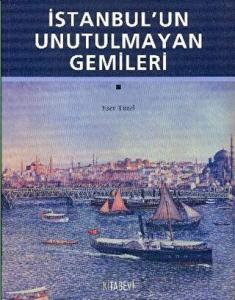 İstanbul’un Unutulmayan Gemileri