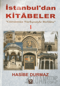 İstanbul'dan Kitabeler - 1 (Ciltli)