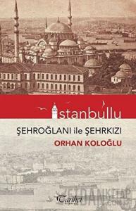 İstanbullu - Şehroğlanı ile Şehrkızı