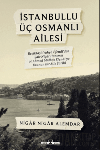 İstanbullu Üç Osmanlı Ailesi