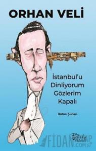 İstanbul'u Dinliyorum Gözlerim Kapalı