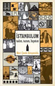 İstanbulum, Tadım, Tuzum, Hayatım