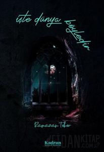 İşte Dünya Böyledir