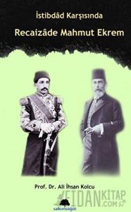 İstibdad Karşısında Recaizade Mahmut Ekrem