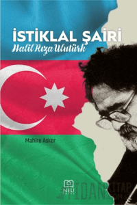 İstiklal Şairi - Halil Rıza Ulutürk