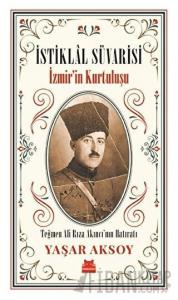 İstiklal Süvarisi - İzmir’in Kurtuluşu