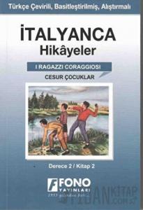 İtalyanca Hikayeler - Cesur Çocuklar (Derece 2)