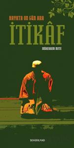 İtikaf - Hayata On Gün Ara