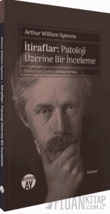 İtiraflar: Patoloji Üzerine Bir İnceleme