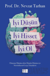 İyi Düşün, İyi Hisset, İyi Ol