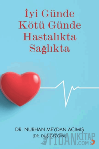 İyi Günde Kötü Günde Hastalıkta Sağlıkta