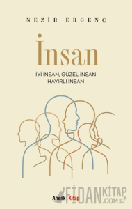 İyi İnsan, Güzel İnsan, Hayırlı İnsan