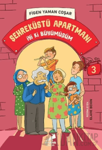 İyi Ki Büyümüşüm - Şehreküstü Apartmanı 3
