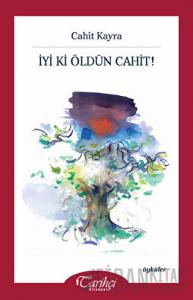 İyi Ki Öldün Cahit!