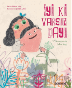 İyi ki Varsın Dayı (Ciltli)