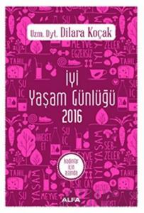 İyi Yaşam Günlüğü 2016 - Kadınlar İçin Ajanda