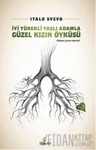 İyi Yürekli Yaşlı Adamla Güzel Kızın Öyküsü