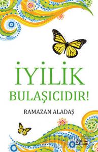 İyilik Bulaşıcıdır!