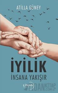 İyilik İnsana Yakışır