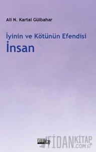 İyinin ve Kötünün Efendisi İnsan