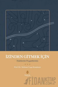 İzinden Gitmek İçin – Hadisleriyle Peygamberimiz