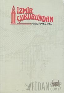 İzmir Çukuru’ndan