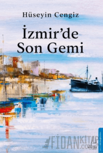 İzmir’de Son Gemi