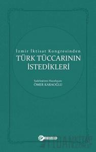 İzmir İktisat Kongresinden Türk Tüccarının İstedikleri