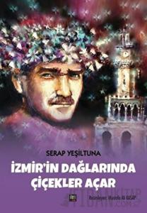 İzmir'in Dağlarında Çiçekler Açar (Ciltli)