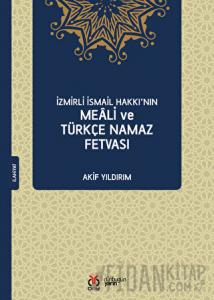İzmirli İsmail Hakkı’nın Meali ve Türkçe Namaz Fetvası