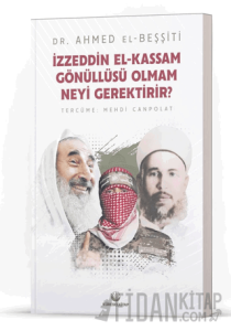 İzzeddin El - Kassam Gönüllüsü Olmam Neyi Gerektirir?