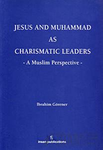 Jesus And Muhammad As Charismatic Leaders (Ciltli)