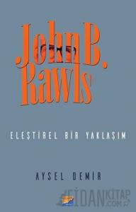 John B. Rawls - Eleştirel Bir Yaklaşım