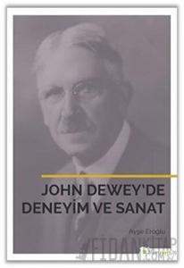 John Dewey’de Deneyim ve Sanat