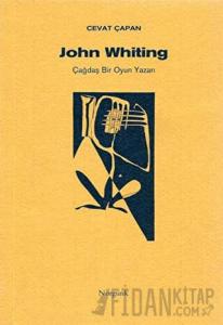 John Whiting Çağdaş Bir Oyun Yazarı