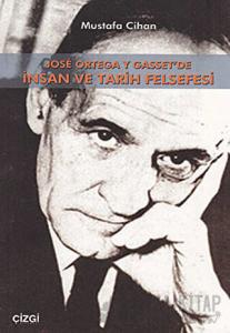 Jose Ortega Y Gasset’de İnsan Ve Tarih Felsefesi