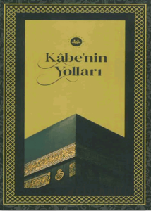 Kabe’nin Yolları (Ciltli)