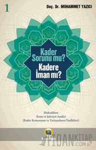 Kader Sorunumu? Kadere İman Mı? 1