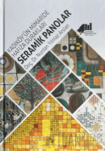 Kadıköy'ün Mimaride Hafıza Durakları Seramik Panolar (Ciltli)