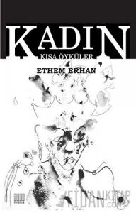 Kadın - Kısa Öyküler