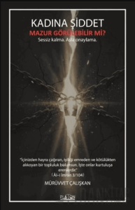 Kadına Şiddet Mazur Görülebilir Mi?