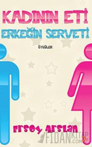 Kadının Eti Erkeğin Serveti