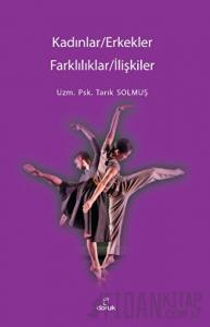 Kadınlar / Erkekler - Farklılıklar / İlişkiler