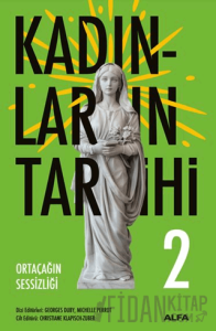 Kadınların Tarihi 2 - Ortaçağın Sessizliği (Ciltli)