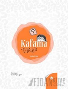 Kafama Takıldı (Ciltli)