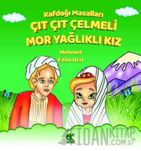 Kafdağı Masalları - Çıt Çıt Çelmeli Mor Yağlıklı Kız