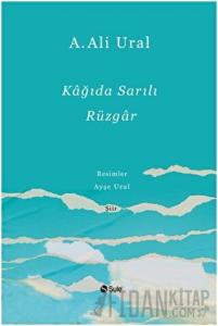 Kağıda Sarılı Rüzgar (Ciltli)