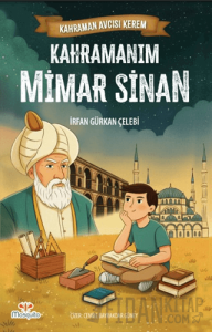 Kahraman Avcısı Kerem – Kahramanım Mimar Sinan