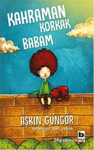 Kahraman Korkak Babam